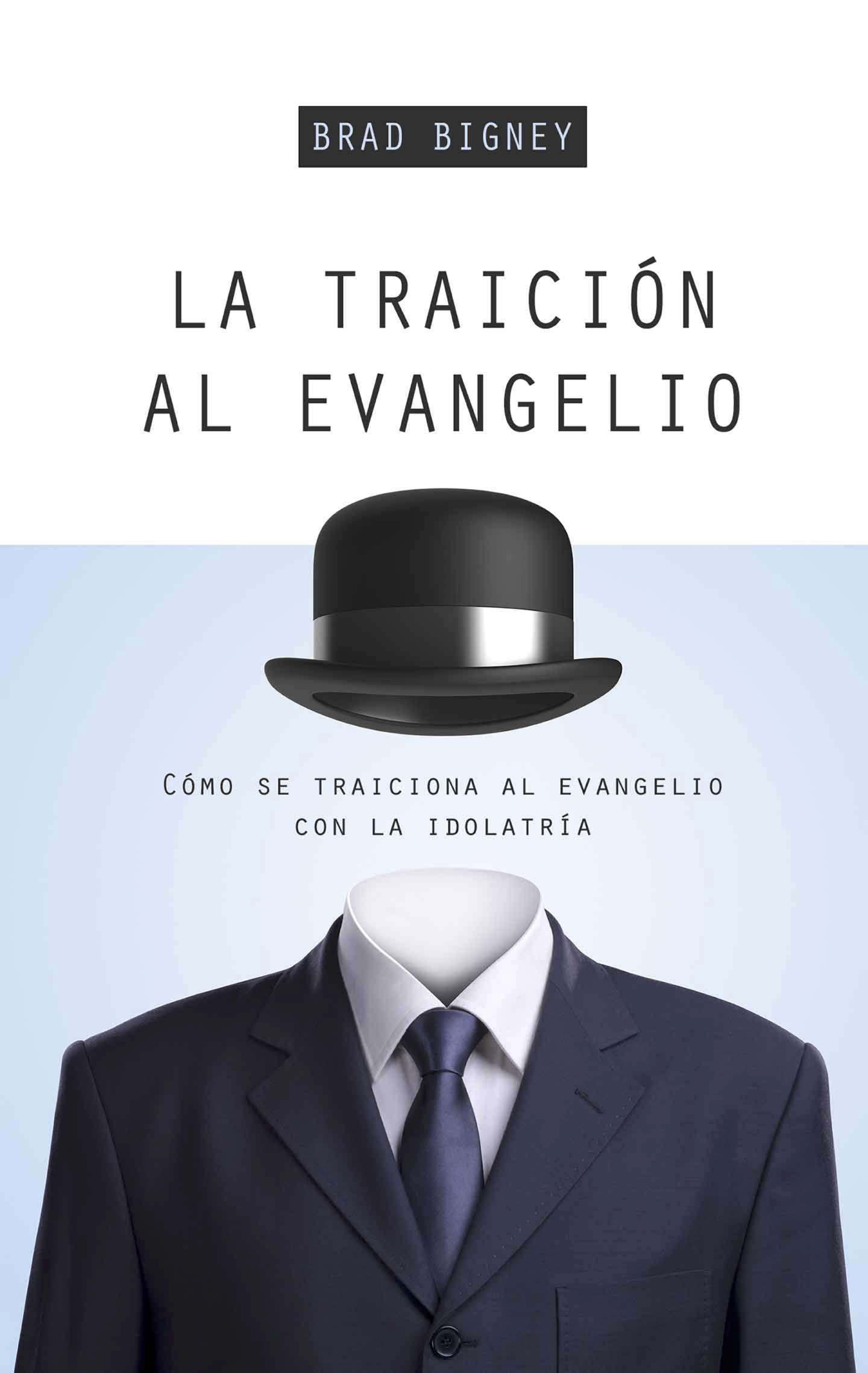 La Traición Al Evangelio