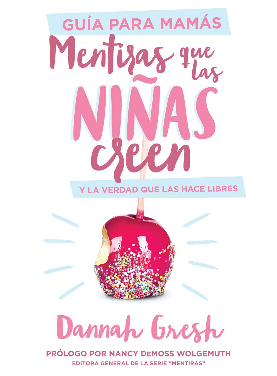 Guía para Mamás: Mentiras que las Niñas Creen