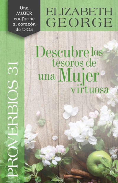 Proverbios 31: Descubre los Tesoros de una Mujer Virtuosa.