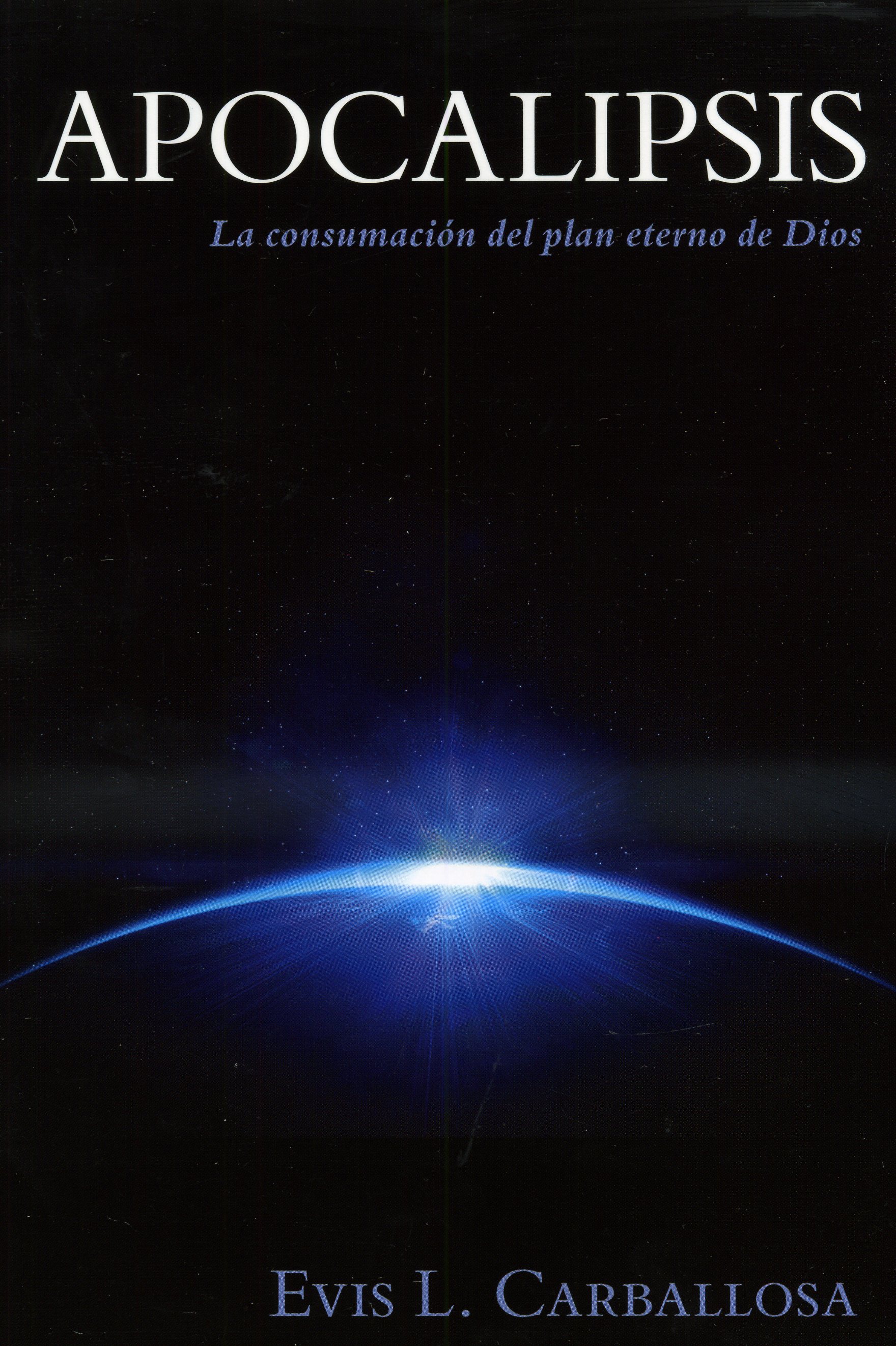 Apocalipsis: La Consumación del Plan Eterno de Dios