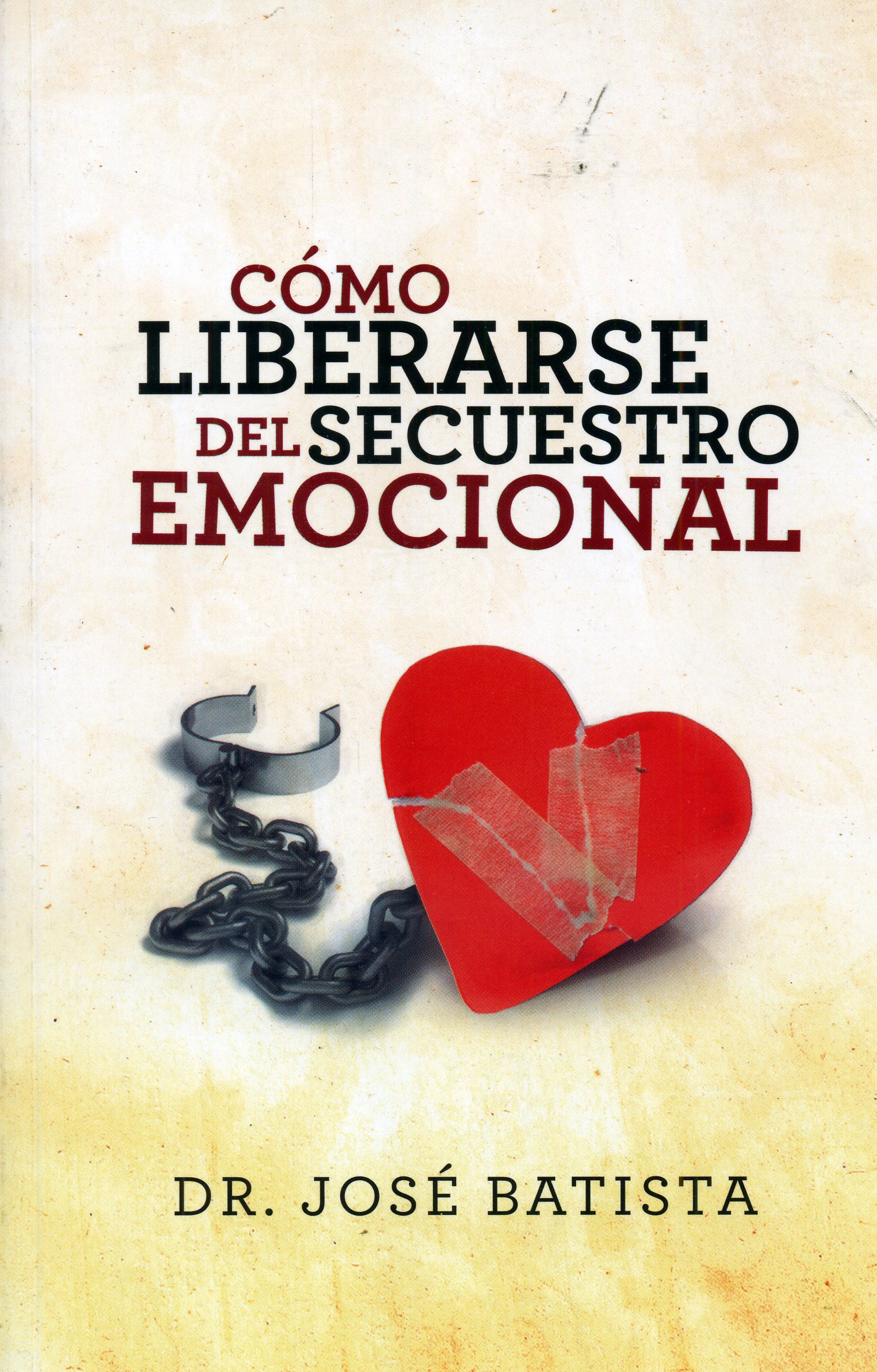 Como Liberarse del Secuestro Emocional