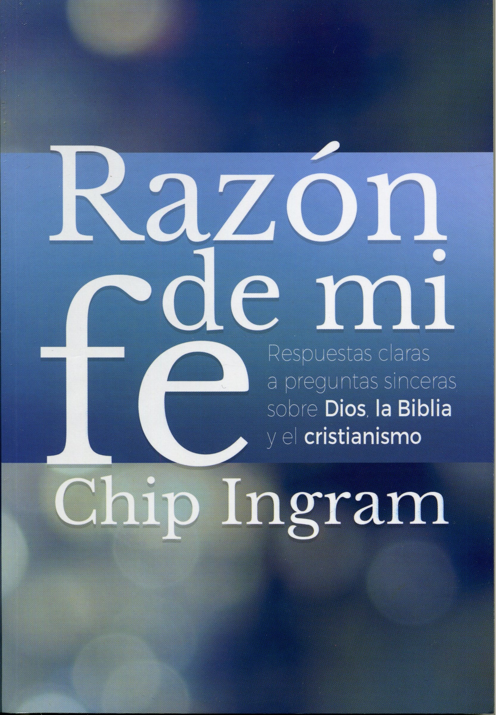 La Razón de mi Fe
