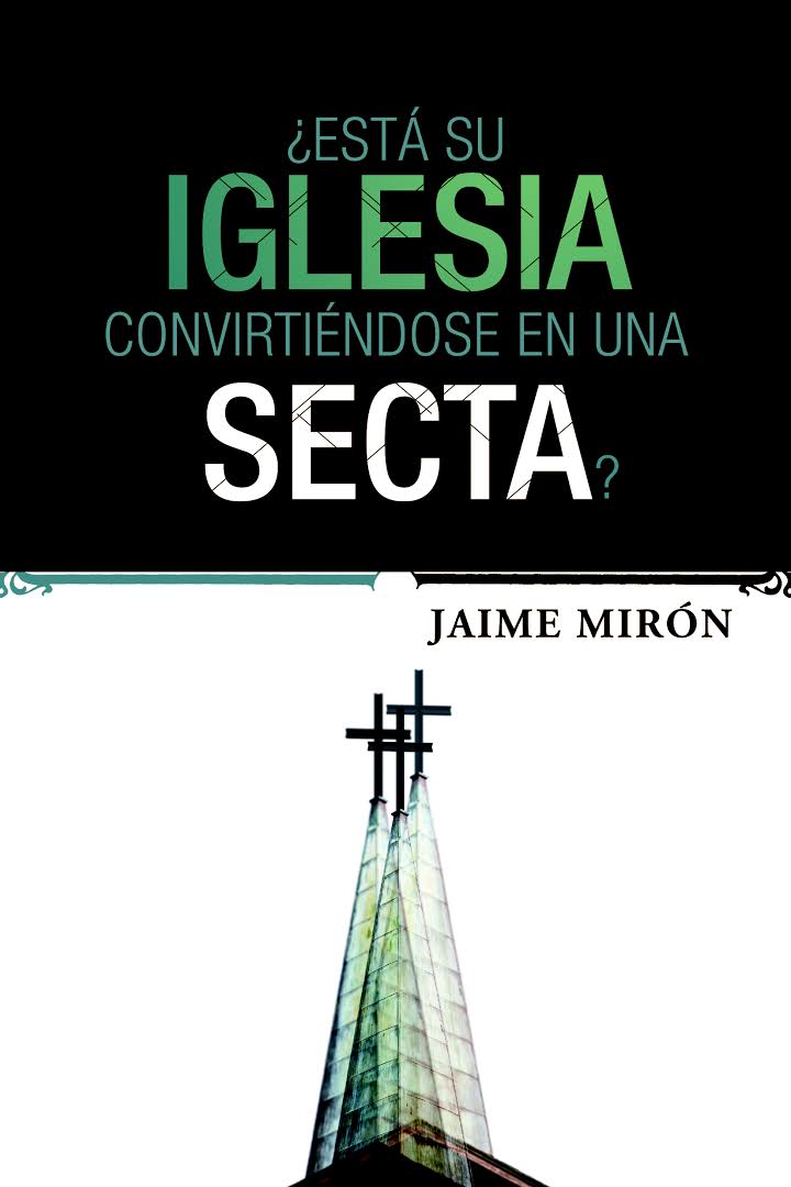 ¿Está su iglesia convirtiéndose en una secta?