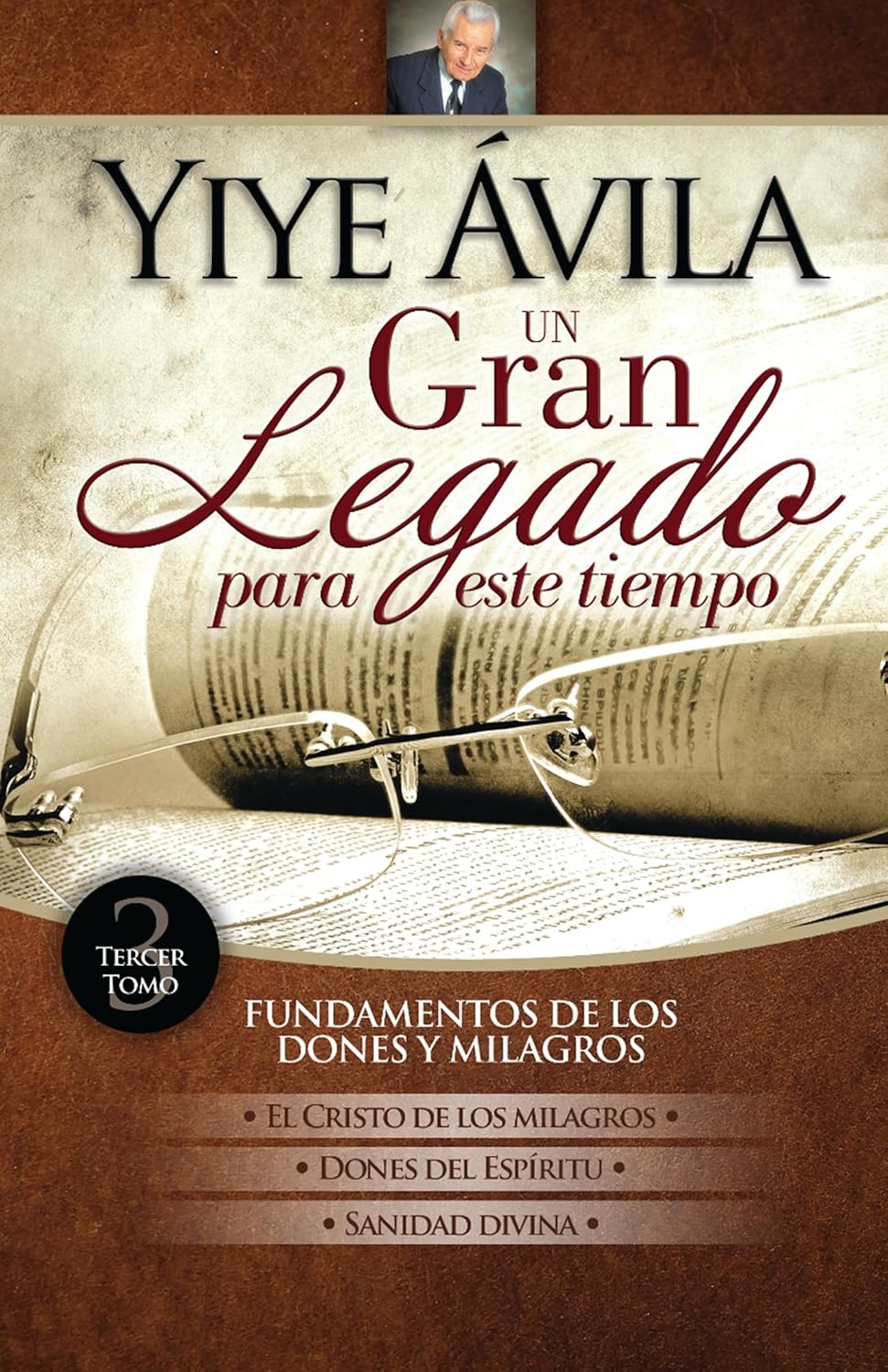 Yiye Ávila Un Gran Legado Para Este Tiempo
