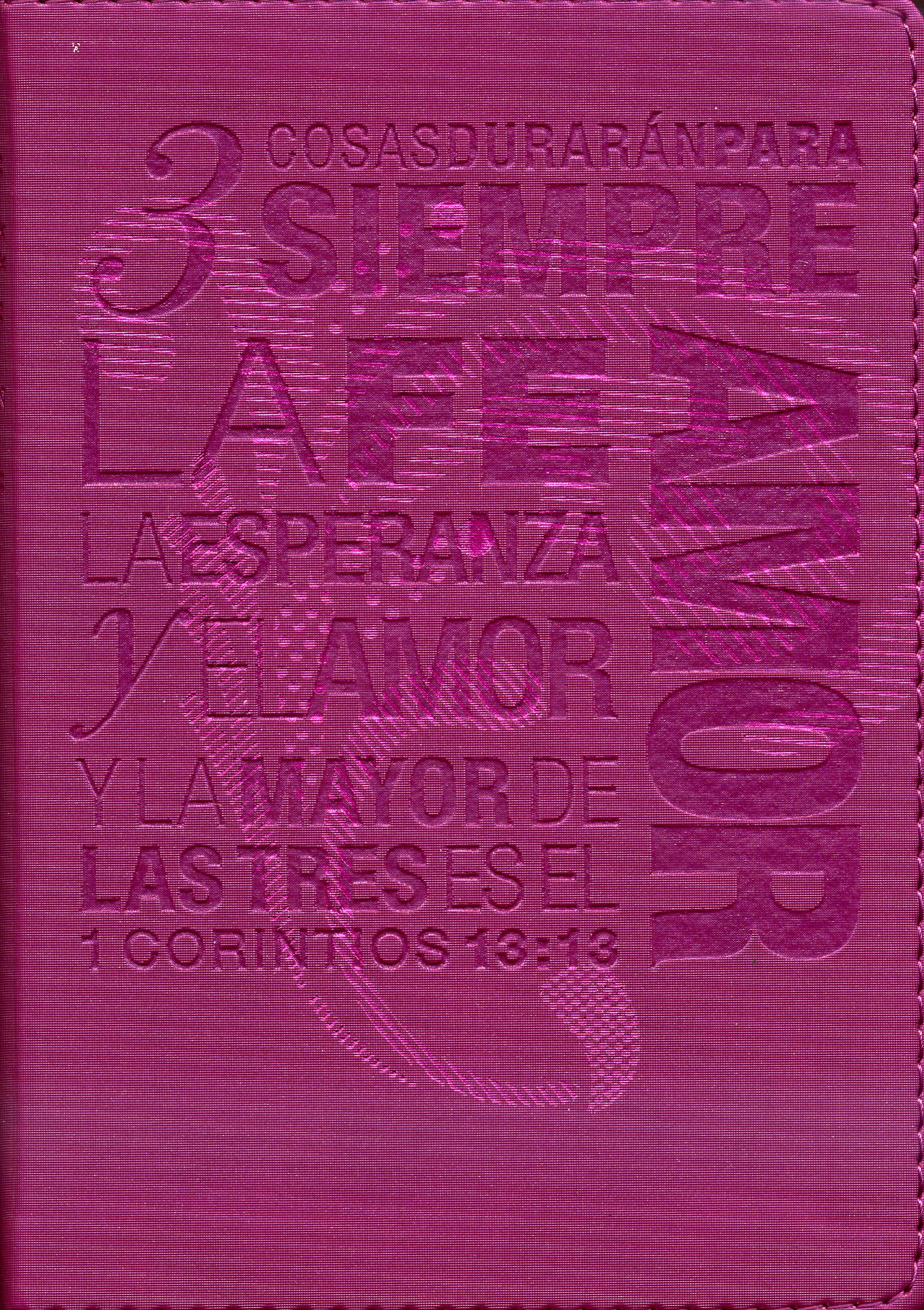 Santa biblia,3 cosas durarán para siempre