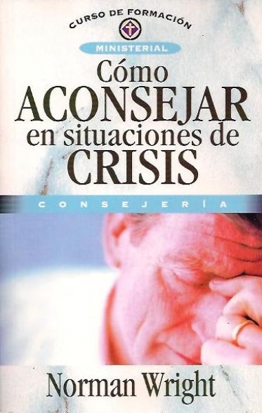 Cómo Aconsejar en Situaciones de Crisis
