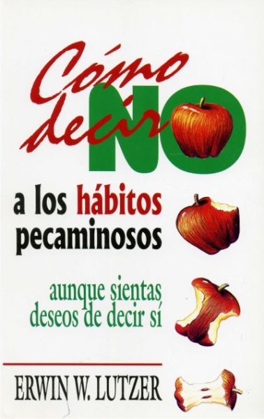 Como Decir no a los Hábitos Pecaminosos