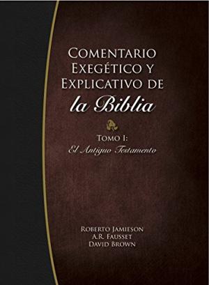 Comentario Exegético y Explicativo de la Biblia