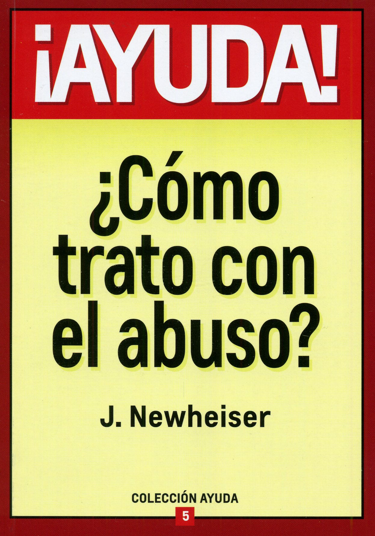 ¡AYUDA! ¿Cómo Trato Con El Abuso?