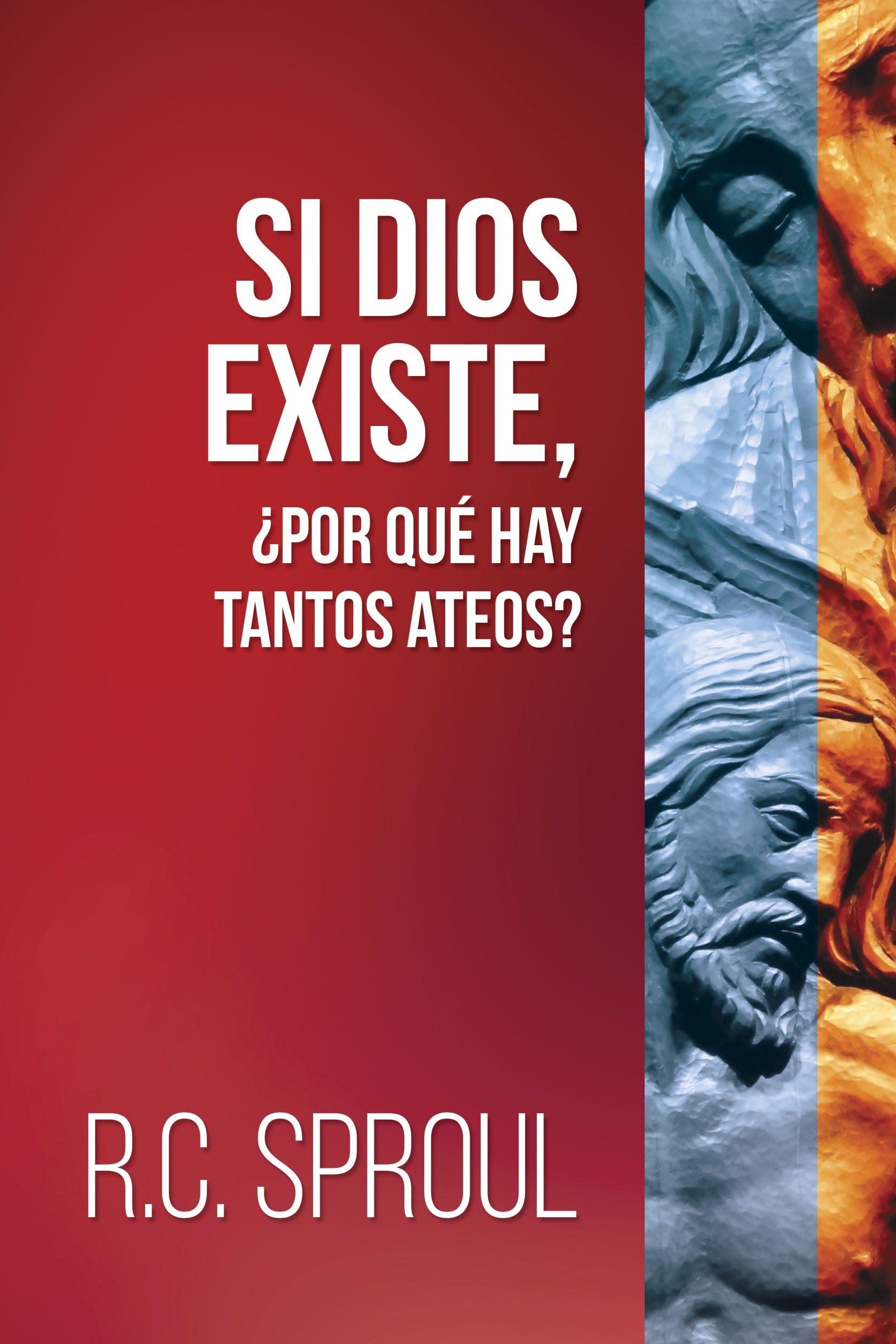 Si Dios Existe, ¿Por Qué Hay Tantos Ateos?