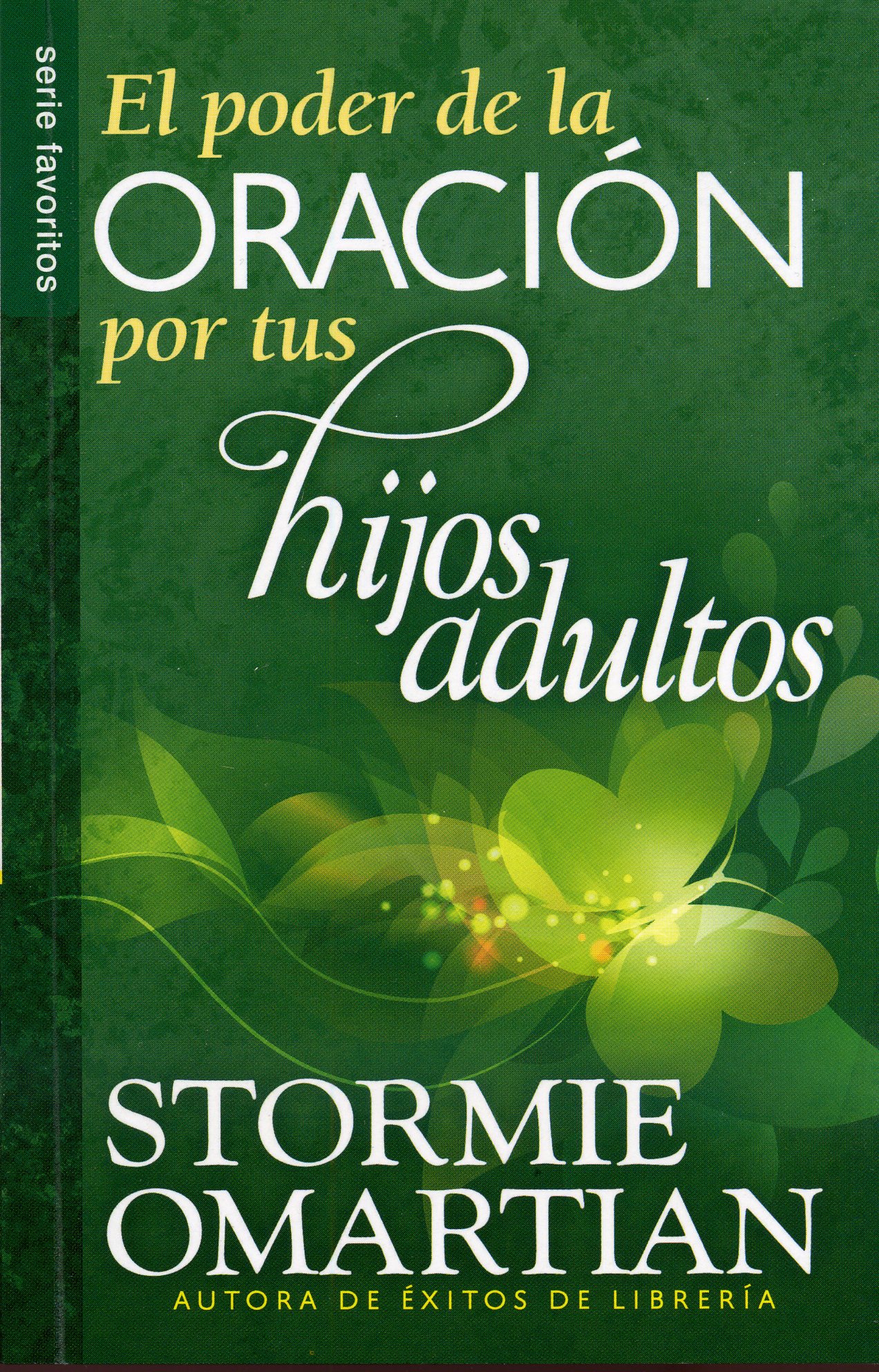 El poder de la oración Por tus hijos adultos
