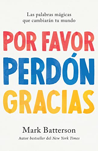 Por Favor. Perdón. Gracias.