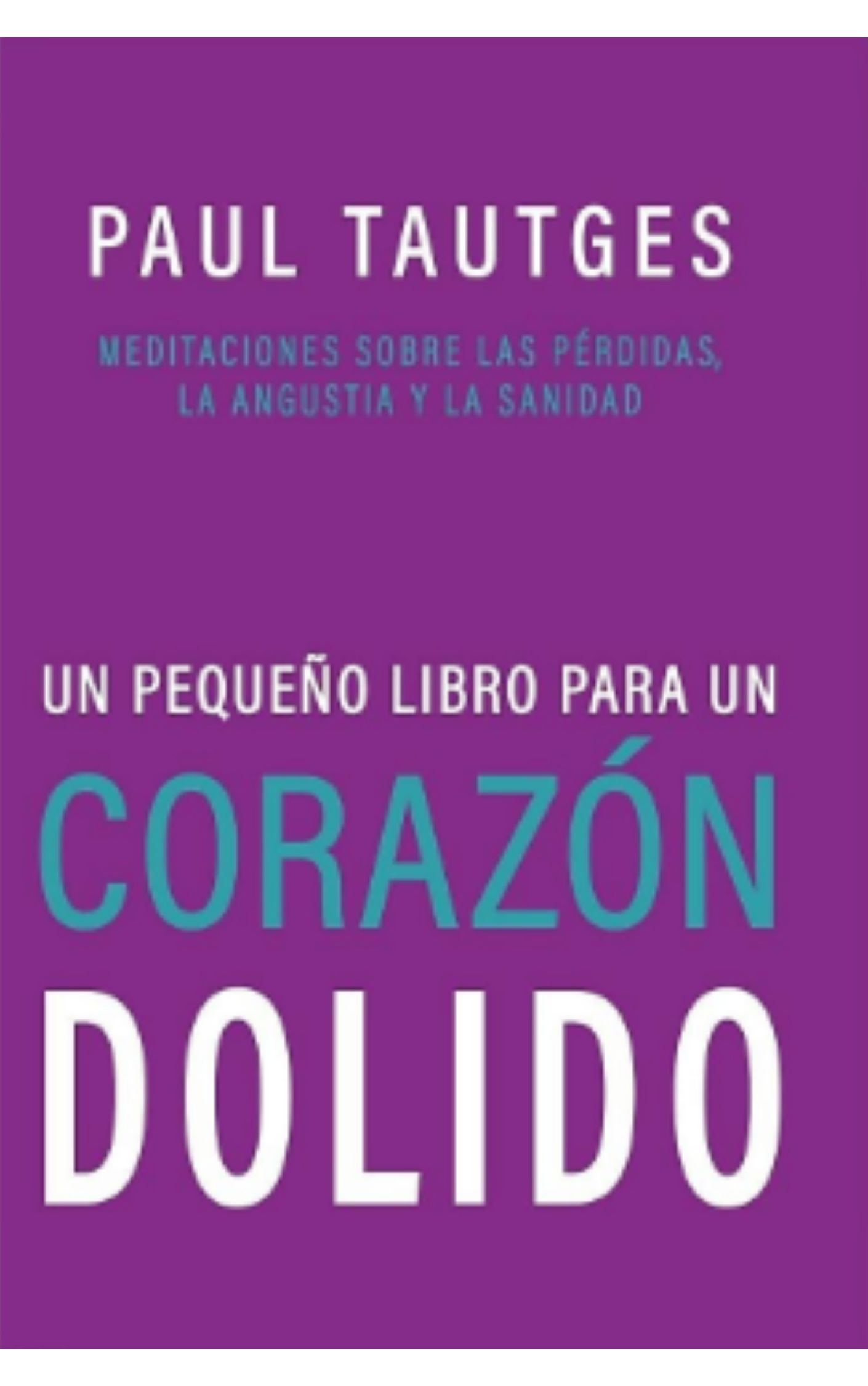 Un Pequeño Libro Para un Corazón Dolido