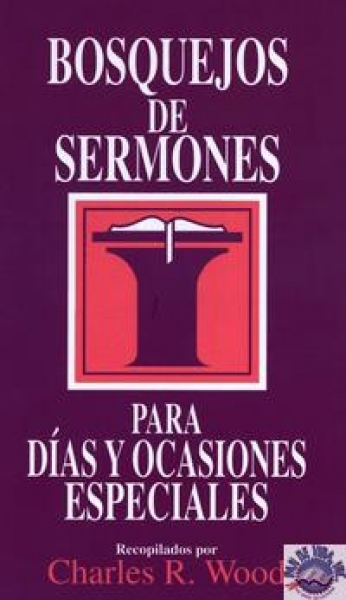 Bosquejos de Sermonas Para Días y Ocasiones Especiales