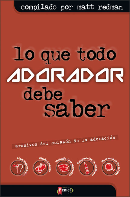 Lo Que Todo Adorador Debe Saber