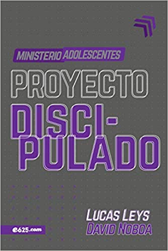 Proyecto Discipulado Ministerio Adolescentes e625