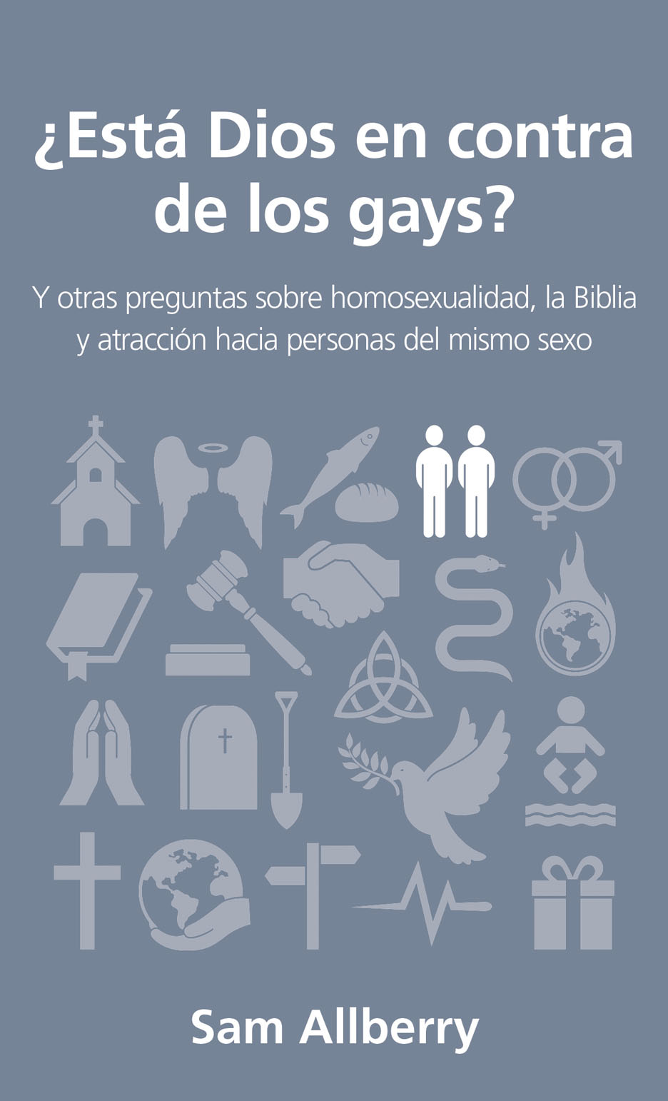¿Esta Dios en Contra de los Gays?