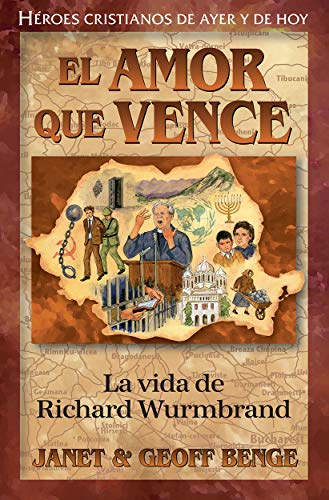 Amor que Vence - La Vida de Richard Wurmbrand