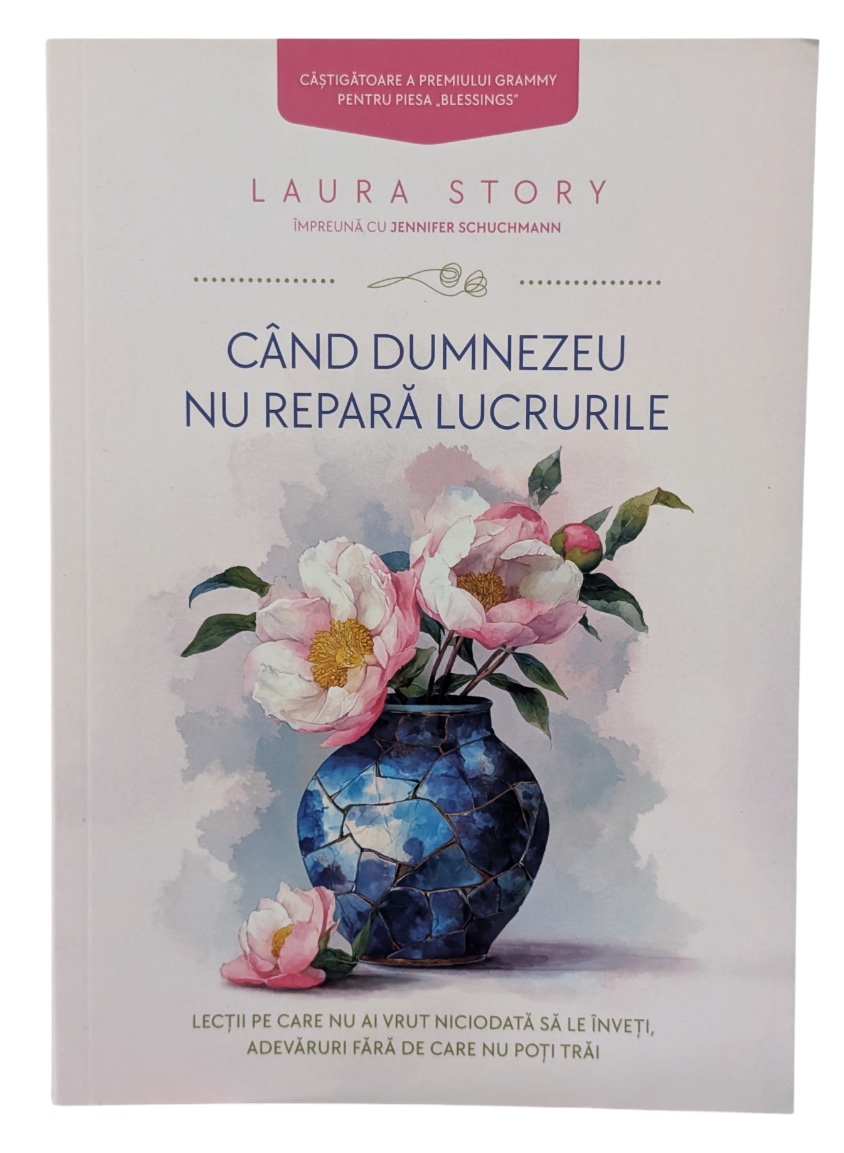 Cand Dumnezeu nu repara lucrurile - Laura Story