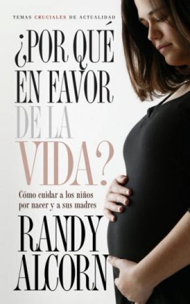 ¿Por Qué en Favor de la Vida?