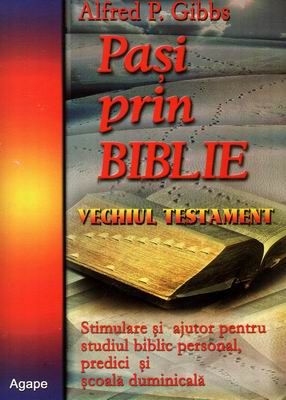 Paşi prin Biblie, vol. 1 - Vechiul Testament