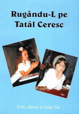 Rugându-L pe Tatăl Ceresc