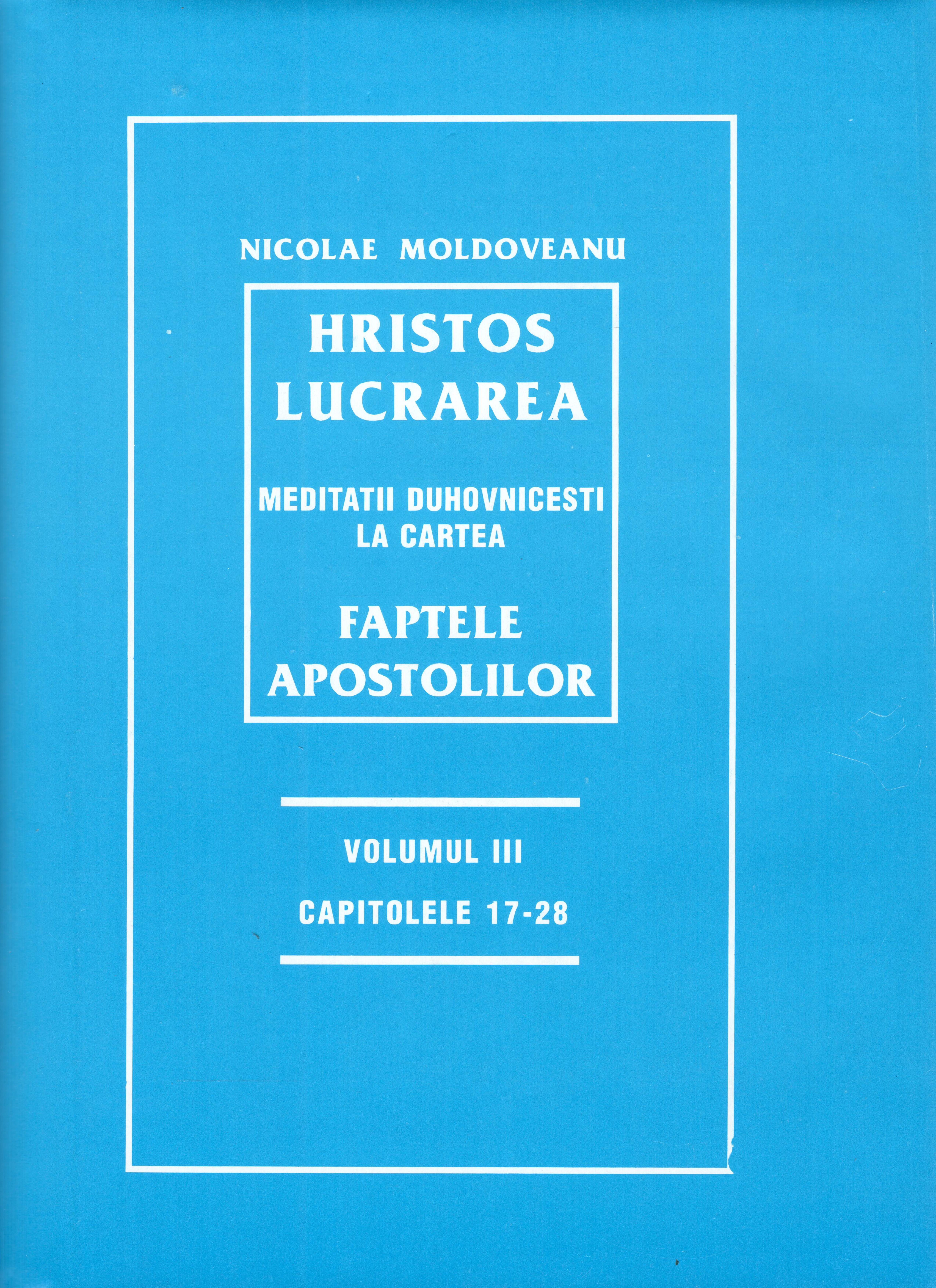 Hristos Lucrarea - vol. 3 - Faptele Apostolilor 17-28