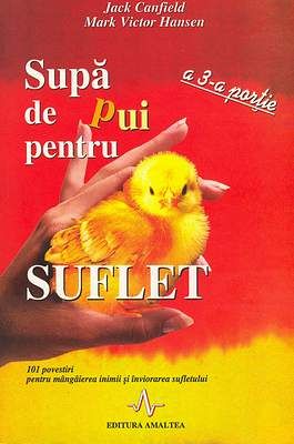 Supă de pui pentru suflet a 3-a porţie