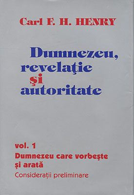 Dumnezeu, revelaţie şi autoritate, vol. 1