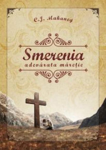 Smerenia - Adevărata măreţie
