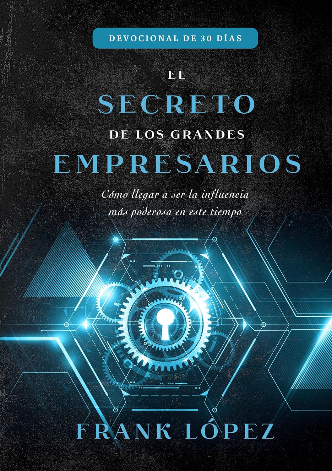 El Secreto de los Grandes Empresarios