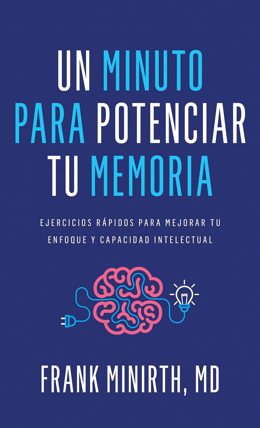 Un Minuto para Potenciar su Memoria
