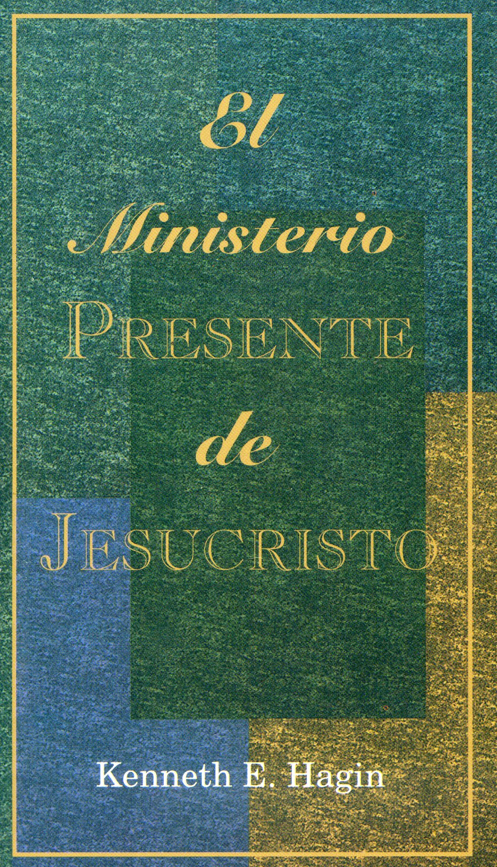El ministerio presente de Jesucristo