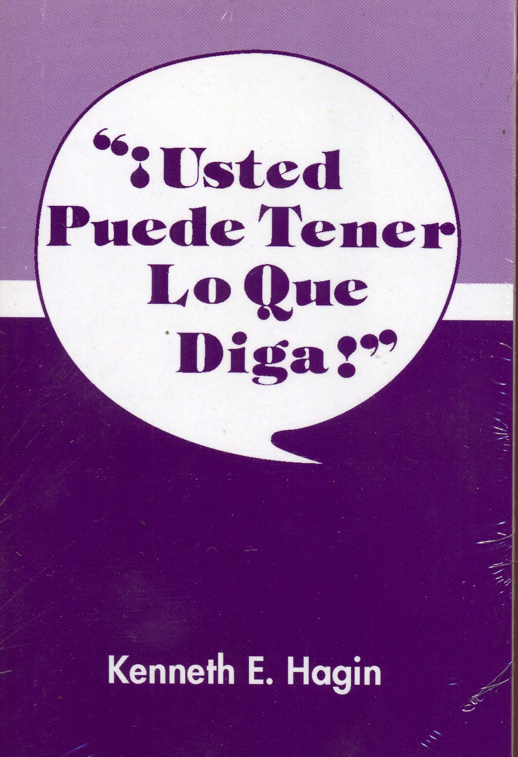 Usted puede tener lo que diga