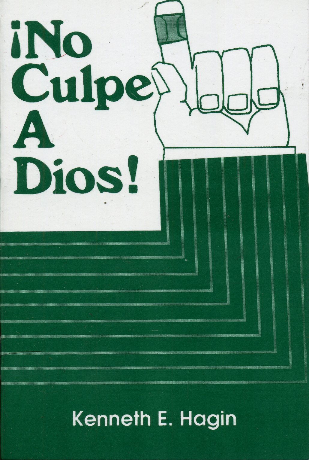 ¡No culpe a Dios!