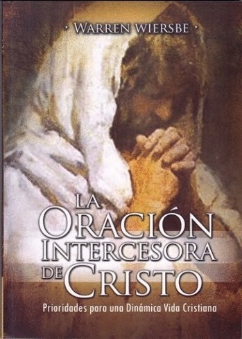 La Oración Intercesora De Cristo