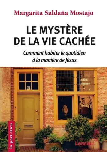 Le mystère de la vie cachée