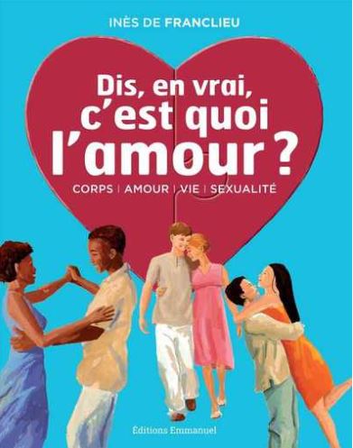 Dis, en vrai, c'est quoi l'amour ?