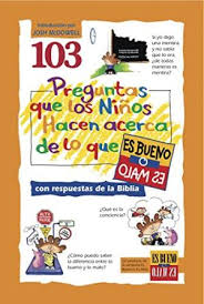 103 preguntas que los niños hacen acerca de lo que  es bueno  o malo