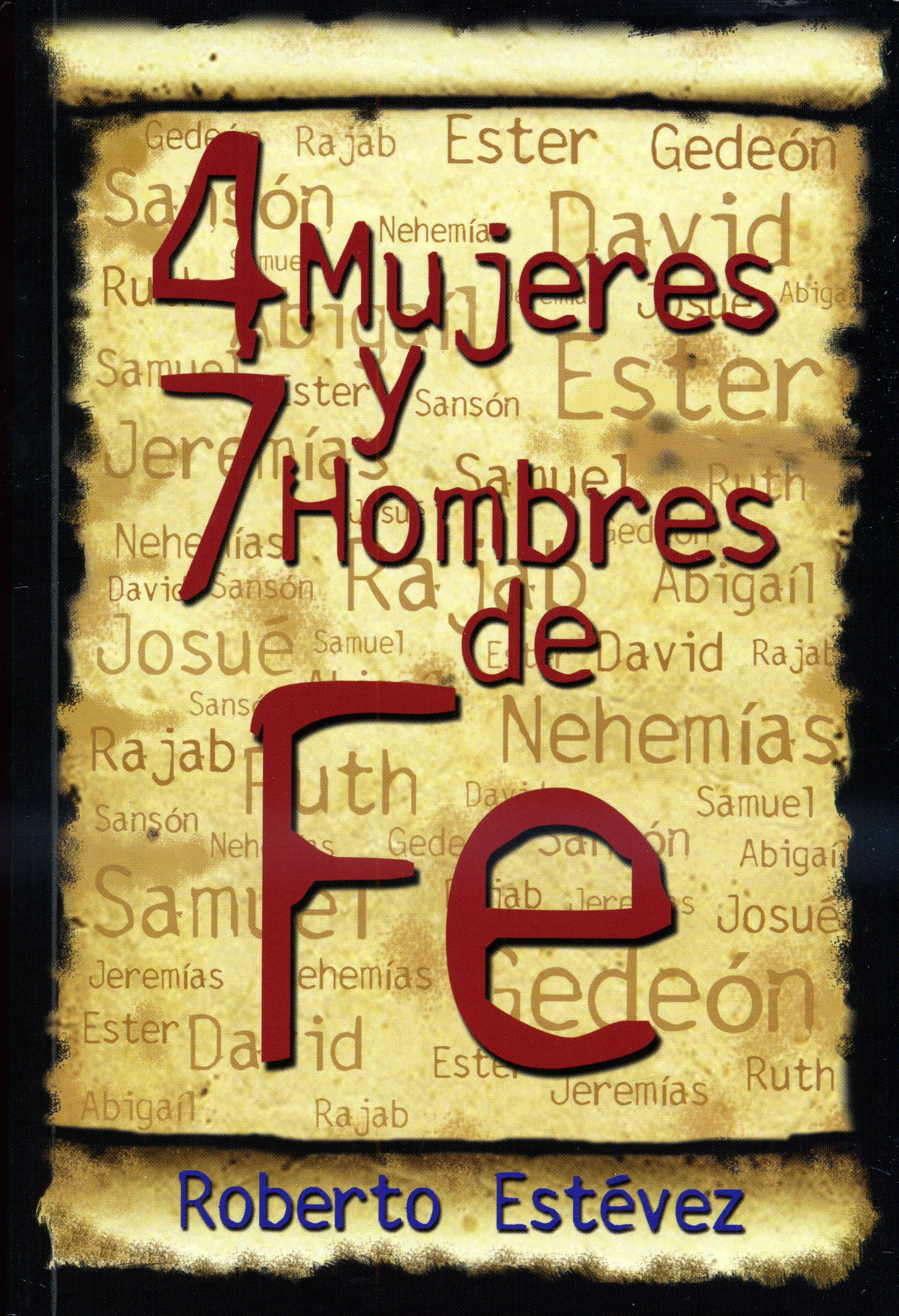 4 mujeres Y 7 hombres de fe