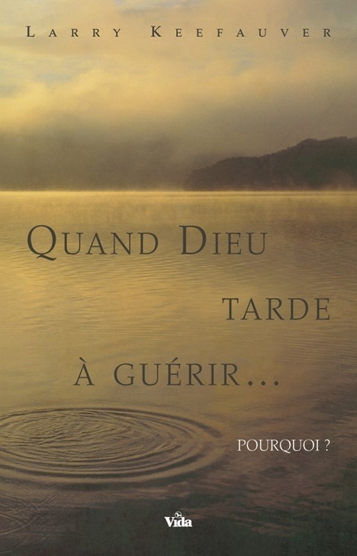 Quand Dieu tarde à guérir...