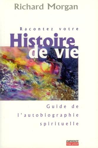 Racontez votre histoire de vie : guide
