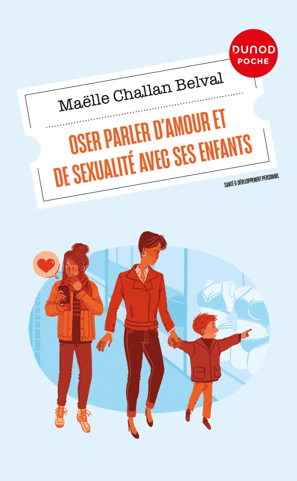 Osez parler d'amour et de sexualité avec ses enfants