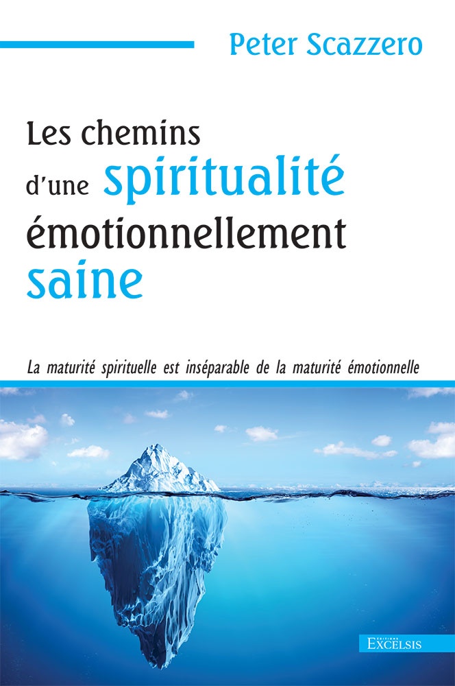 Les chemins d'une spiritualité émotionnellement saine