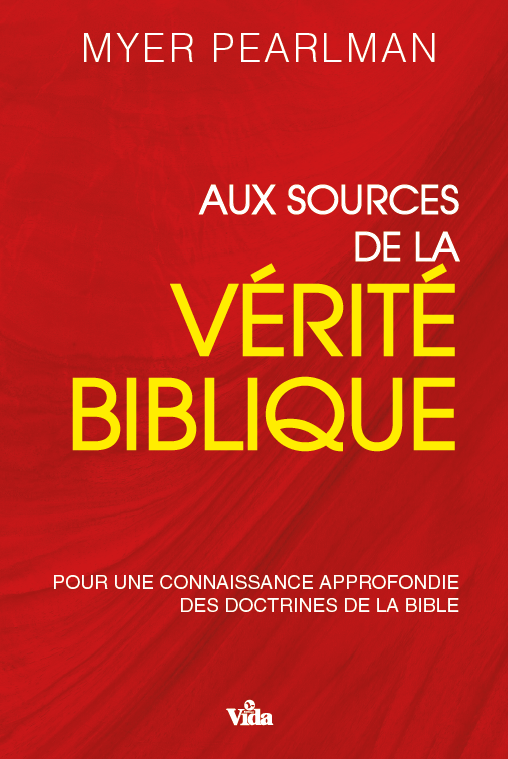 Aux sources de la vérité biblique