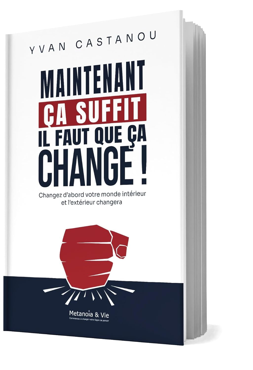 Maintenant ça suffit, il faut que ça change !