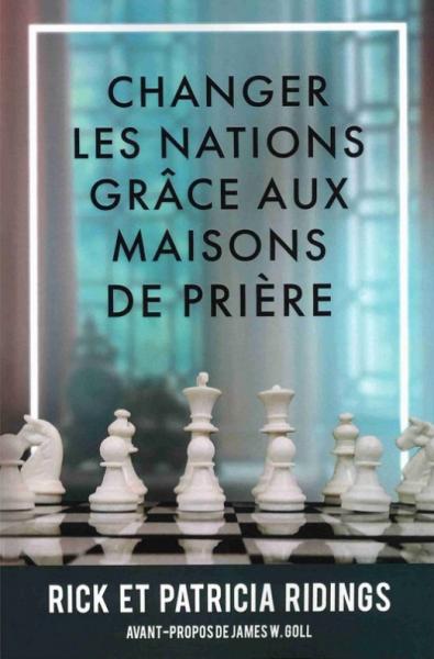 Changer les nations grâce aux maisons de prière