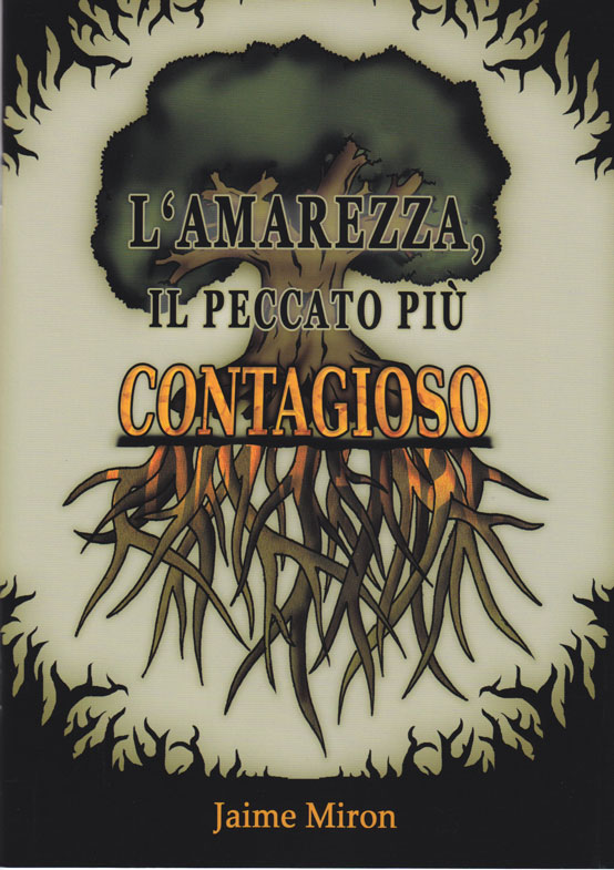 L'amarezza, il peccato più contagioso