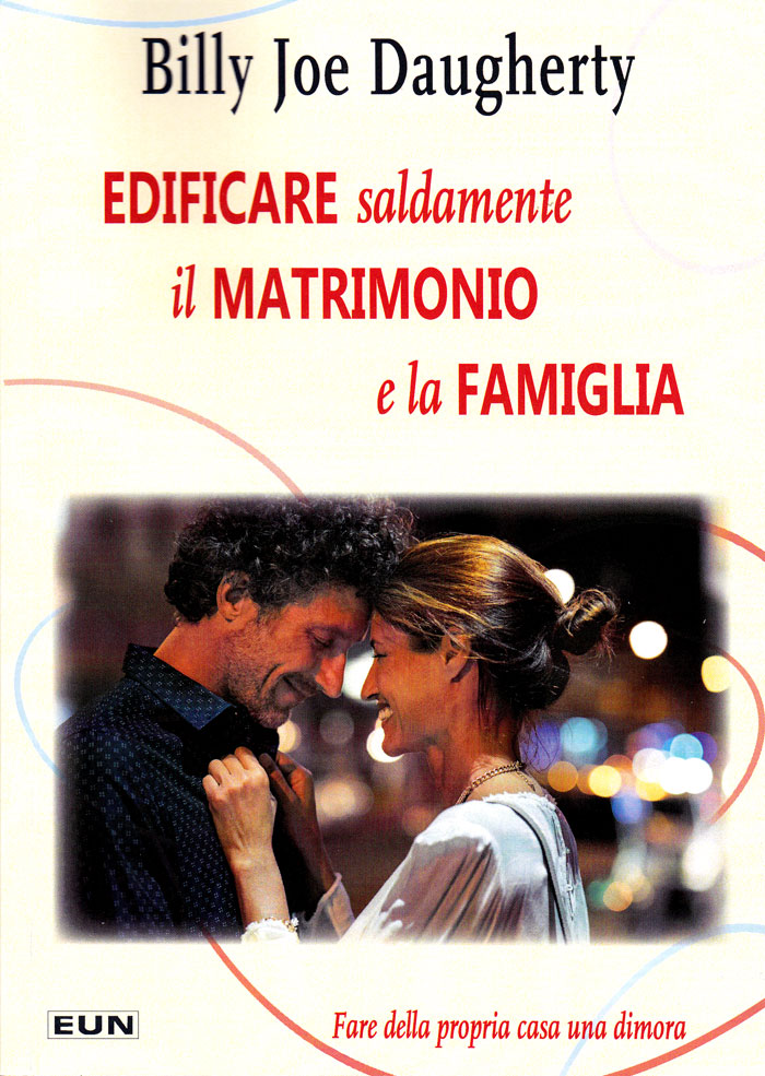 Edificare saldamente il matrimonio e la famiglia
