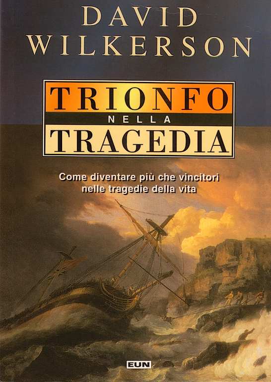 Trionfo nella tragedia - Come diventare più che vincitori nelle tragedie della vita.